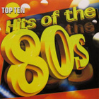 Various • Top Ten Hits of the 80's CD UUSI - pikkukuva 1