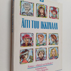 Sinikka (toim.) Nopola : Äiti, tuu ikkunaan : äitiys - el... - pikkukuva 1