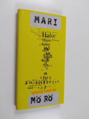 Mari Mörö : Lyhyttä tavaraa