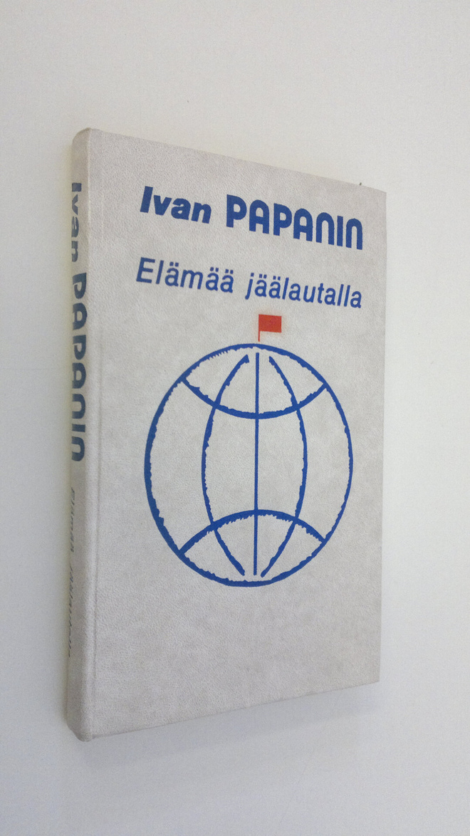 Ivan Dmitrijevits Papanin : Elämää jäälautalla : päiväkirja