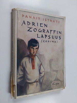 Panait Istrati : Adrien Zograffin lapsuus (Codine)