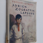 Panait Istrati : Adrien Zograffin lapsuus (Codine) - pikkukuva 1