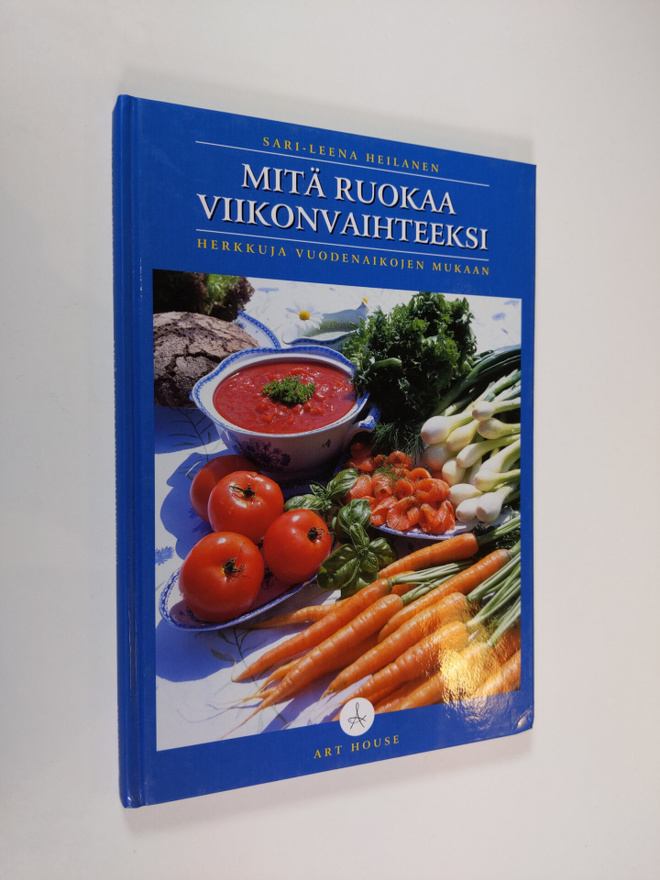 Sari-Leena Heilanen : Mitä ruokaa viikonvaihteeksi : herk...