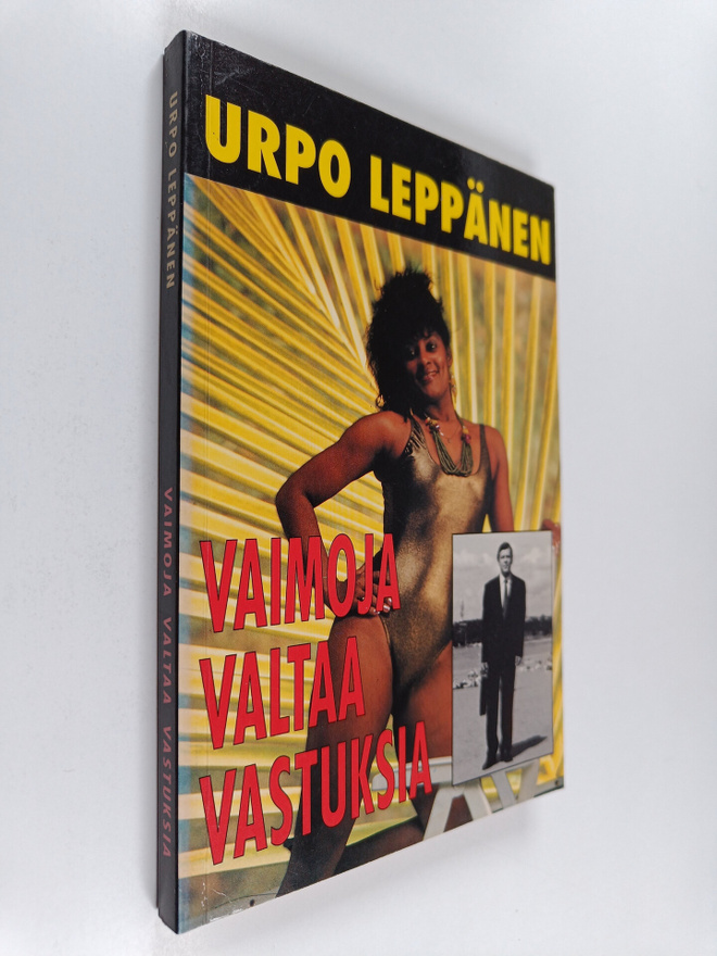 Urpo Leppänen : Vaimoja, valtaa, vastuksia