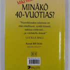Minäkö 40-vuotias? : Mikä vitsi! - pikkukuva 2