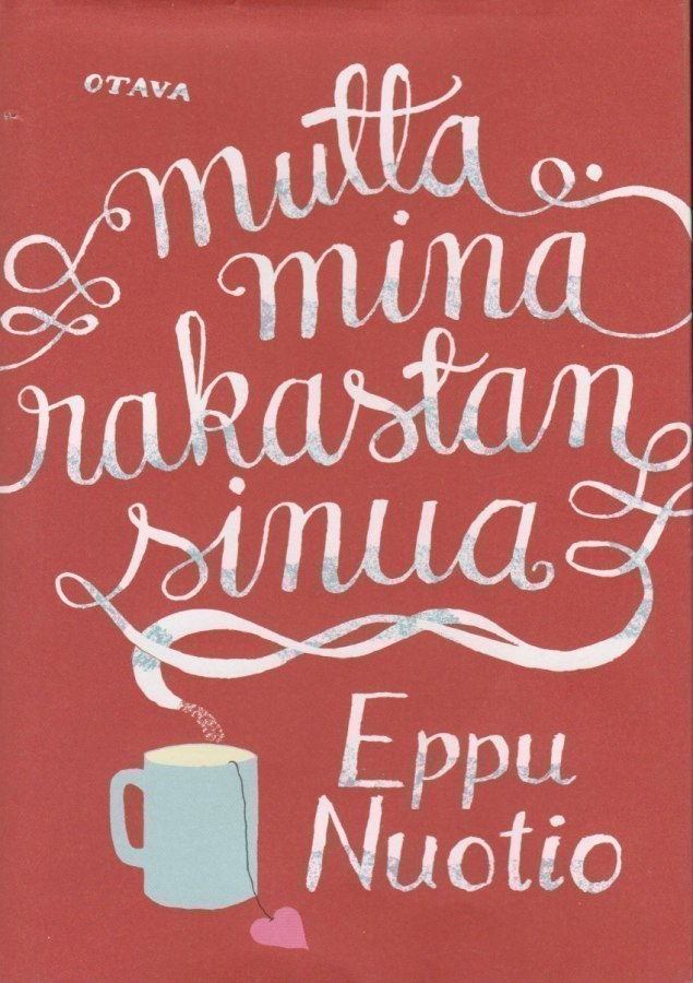 Eppu Nuotio: Mutta minä rakastan sinua
