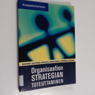 Organisaation strategian toteuttaminen : suunnitelmista k... - pikkukuva 1