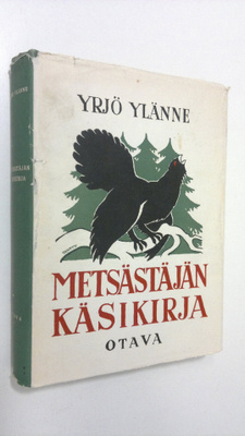 Yrjö Ylänne : Metsästäjän käsikirja