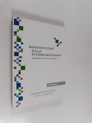 Kasvatustieteen tila ja tutkimuskäytännöt : paradigmat ka...