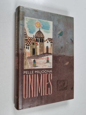 Pelle Miljoona : Unimies