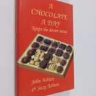 John F. Ashton ym. : A Chocolate a Day - Keeps the Doctor... - pikkukuva 1