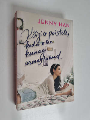 Jenny Han : Koigile poistele, keda olen kunagi armastanud