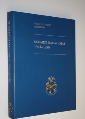 Vilho Lukkarinen ym. : Suomen ilmavoimat 1944-1980