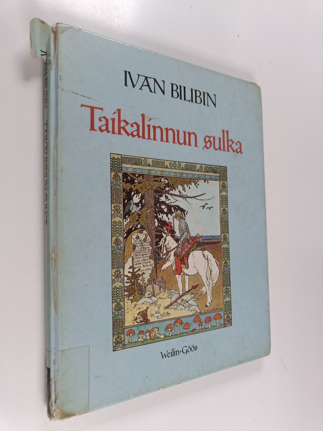 Ivan Bilibin : Taikalinnun sulka : venäläisiä kansansatuja