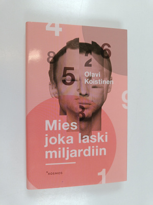 Olavi Koistinen : Mies joka laski miljardiin : novelleja