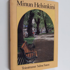 Salme (toim.) Saure : Minun Helsinkini - pikkukuva 1