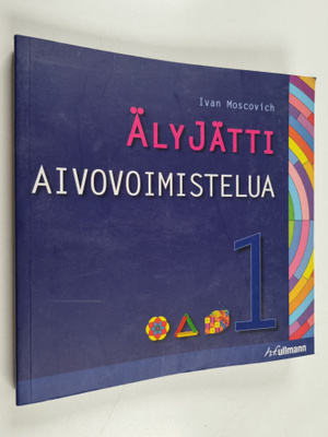 Ivan Moscovich : Älyjätti : aivovoimistelua 1