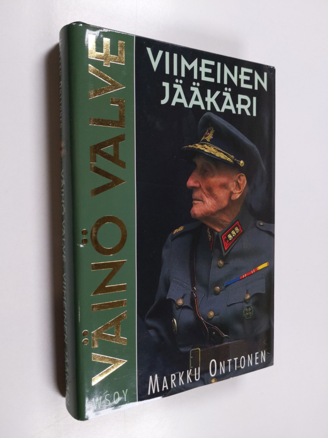 Markku Onttonen : Väinö Valve, viimeinen jääkäri