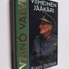 Markku Onttonen : Väinö Valve, viimeinen jääkäri - pikkukuva 1