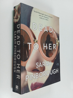 Sarah Pinborough : Dead to Her
