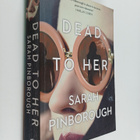 Sarah Pinborough : Dead to Her - pikkukuva 1