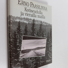 Erno Paasilinna : Kotiseudulla ja vierailla mailla : matk... - pikkukuva 1