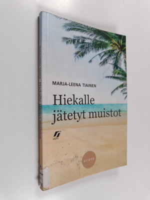Marja-Leena Tiainen : Hiekalle jätetyt muistot