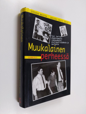 Steven Naifeh : Muukalainen perheessä : tosi tarina ehdot...
