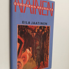 Eila Jaatinen : Nainen Euroopan reunalta - pikkukuva 1
