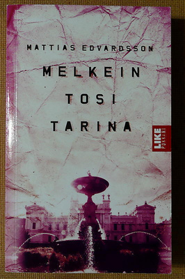 Mattias Edwardsson: Melkein tosi tarina (pokkari)