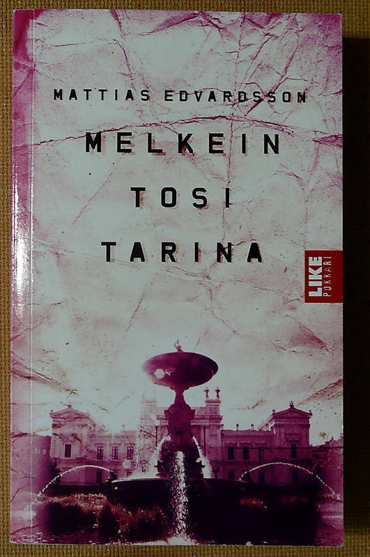 Mattias Edwardsson: Melkein tosi tarina (pokkari)