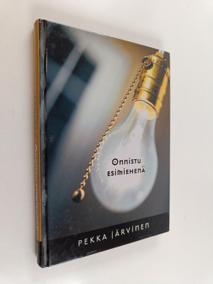 Pekka Järvinen : Onnistu esimiehenä