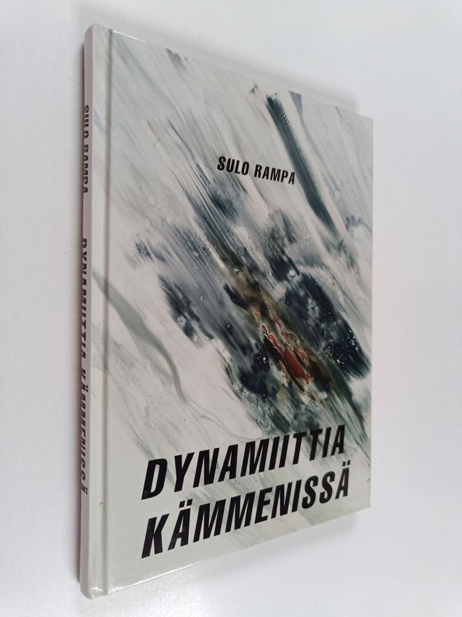 Sulo Rampa : Dynamiittia kämmenissä (signeerattu, tekijän...