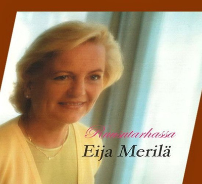 Eija Merilä - Ruusutarhassa (CD)