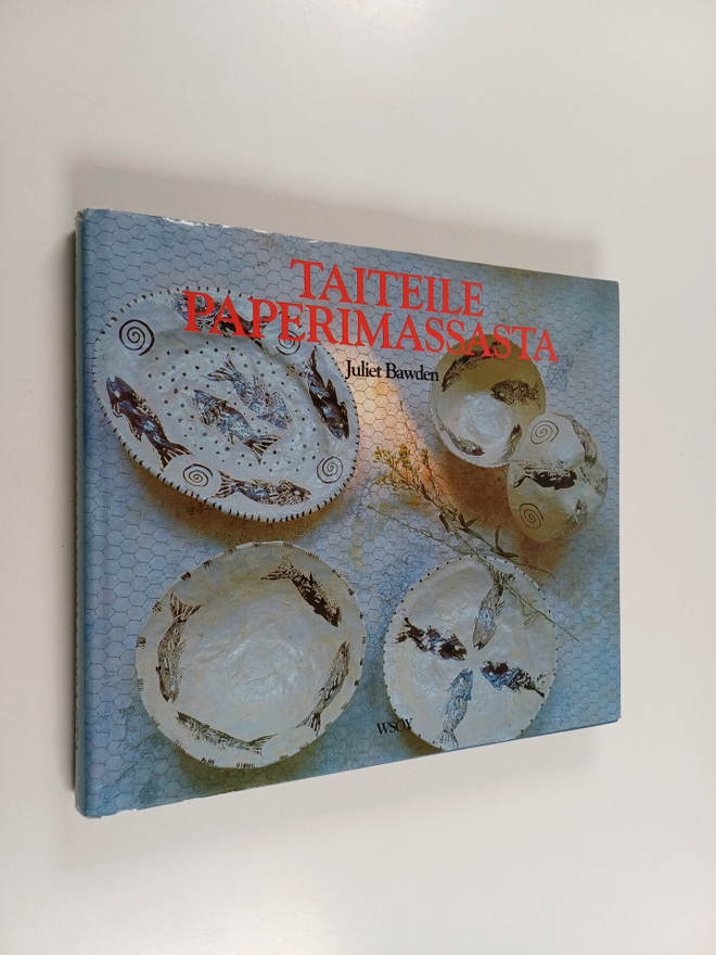 Juliet Bawden : Taiteile paperimassasta