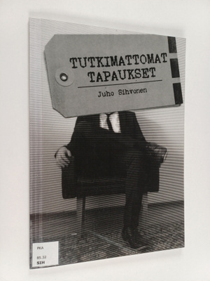 Juho Sihvonen : Tutkimattomat tapaukset