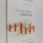 Anne Birgitta Pessi : Hyvä tahto : auttamisen asenteet ja... - pikkukuva 1