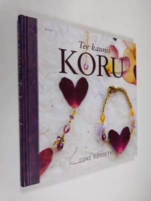 Tone Rörseth : Tee kaunis koru