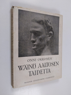 Onni Okkonen : Wäinö Aaltosen taidetta