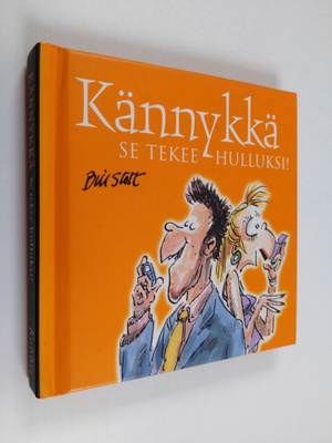 Bill Stott : Kännykkä : se tekee hulluksi!