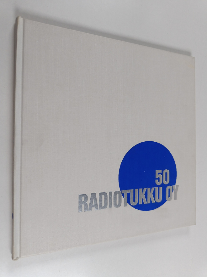 Raimo Lintuniemi : Radiotukku Oy 50 vuotta 1926-1976