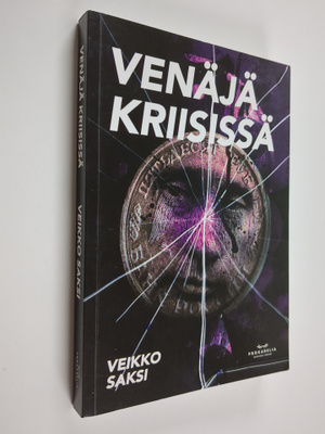 Veikko Saksi : Venäjä kriisissä