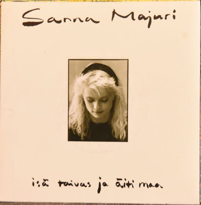 Single: Majuri, Sanna - Isä taivas ja äiti maa / Huomiseen..