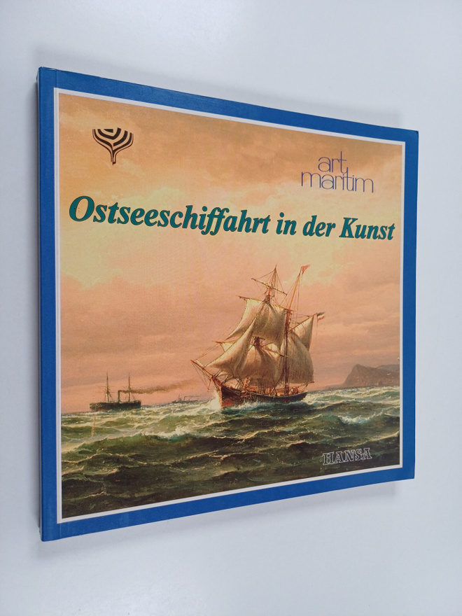 Wilhelm Treue : Ostseeschiffahrt in der Kunst : Art Marit...