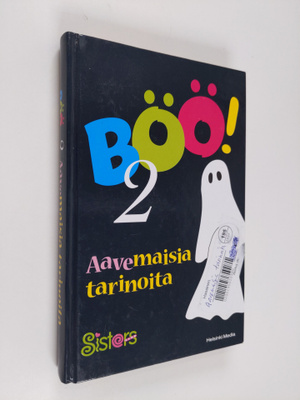 Eeva (toim.) Puhakainen : Böö! 2 : Aavemaisia tarinoita