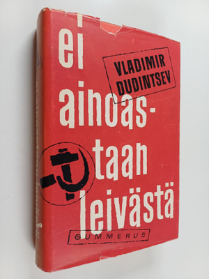 Vladimir; Konkka Dudintsev : Ei ainoastaan leivästä