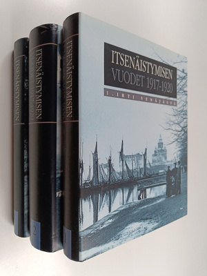 Itsenäistymisen vuodet 1917-1920 1-3 : Irti Venäjästä ; T...