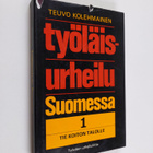 Teuvo Kolehmainen : Työläisurheilu Suomessa 1 - Tie Koito... - pikkukuva 1