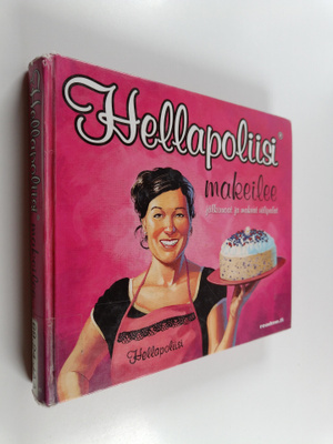 Kati Jaakonen : Hellapoliisi makeilee : jälkiruoat ja mak...