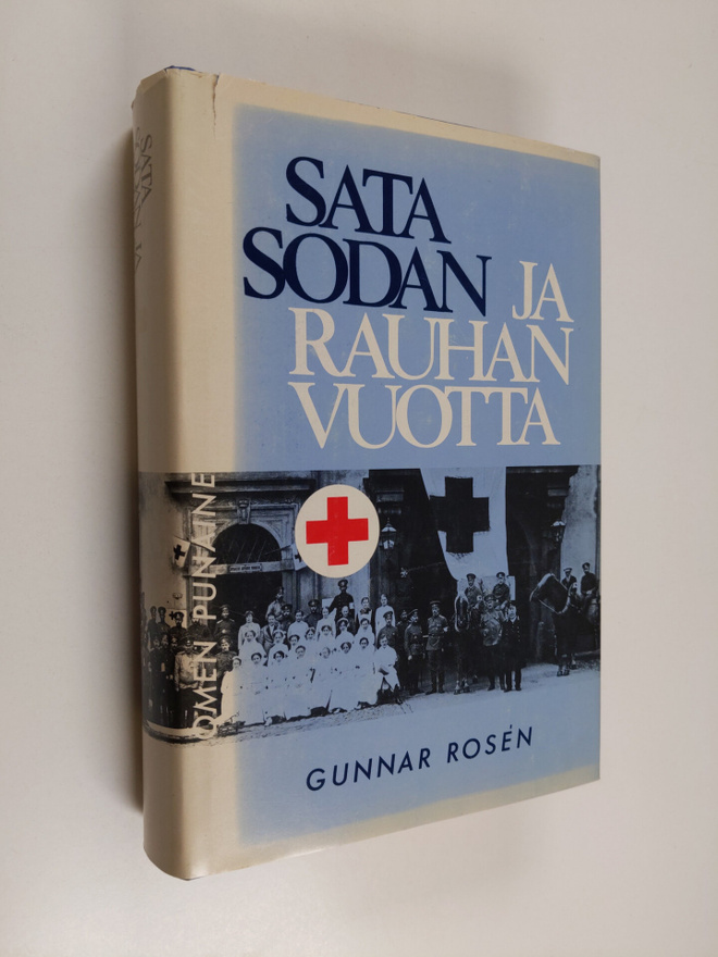 Gunnar Rosen : Sata sodan ja rauhan vuotta